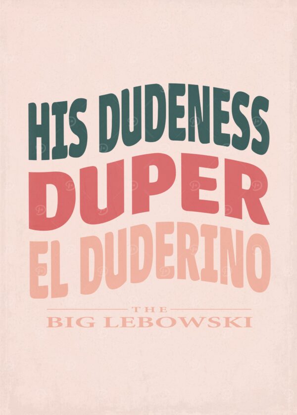 His Dudeness