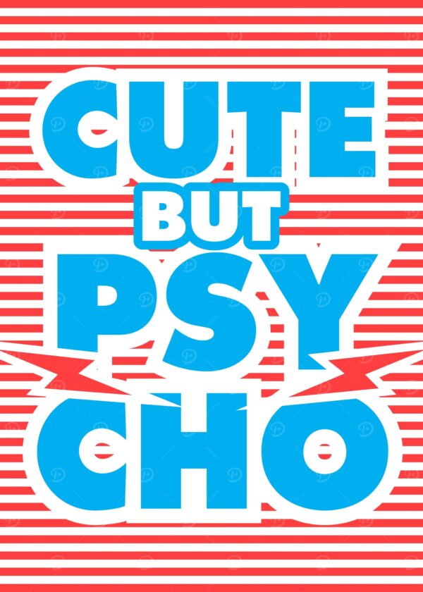 Cute But Psycho