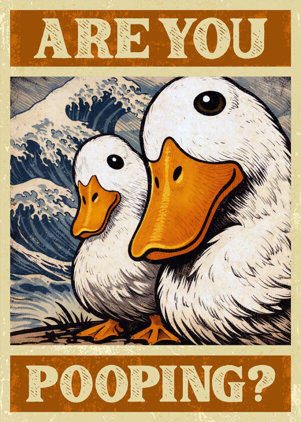 Ducks Are you Pooping in front of a wave