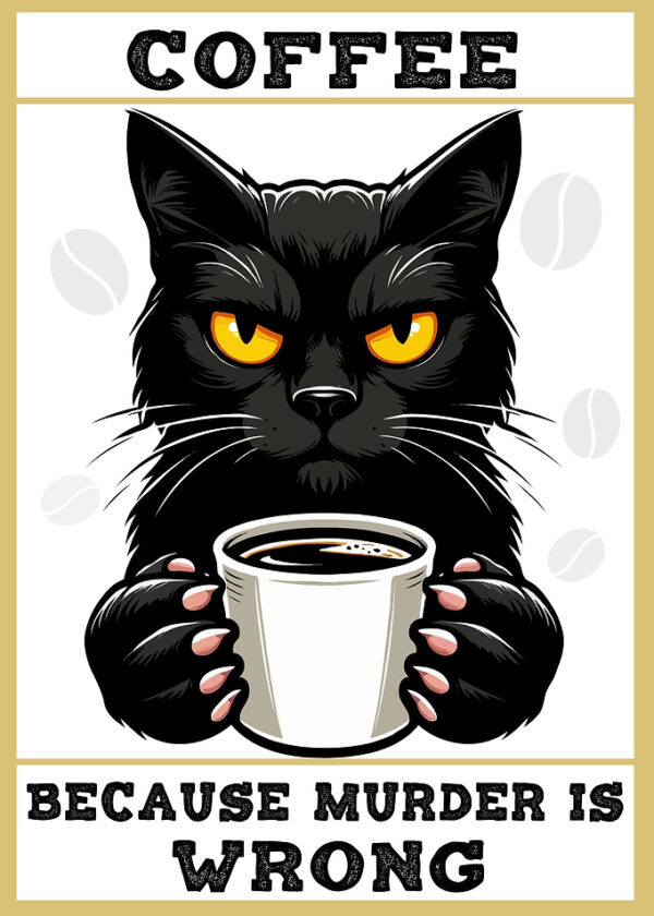 coffee because murder is